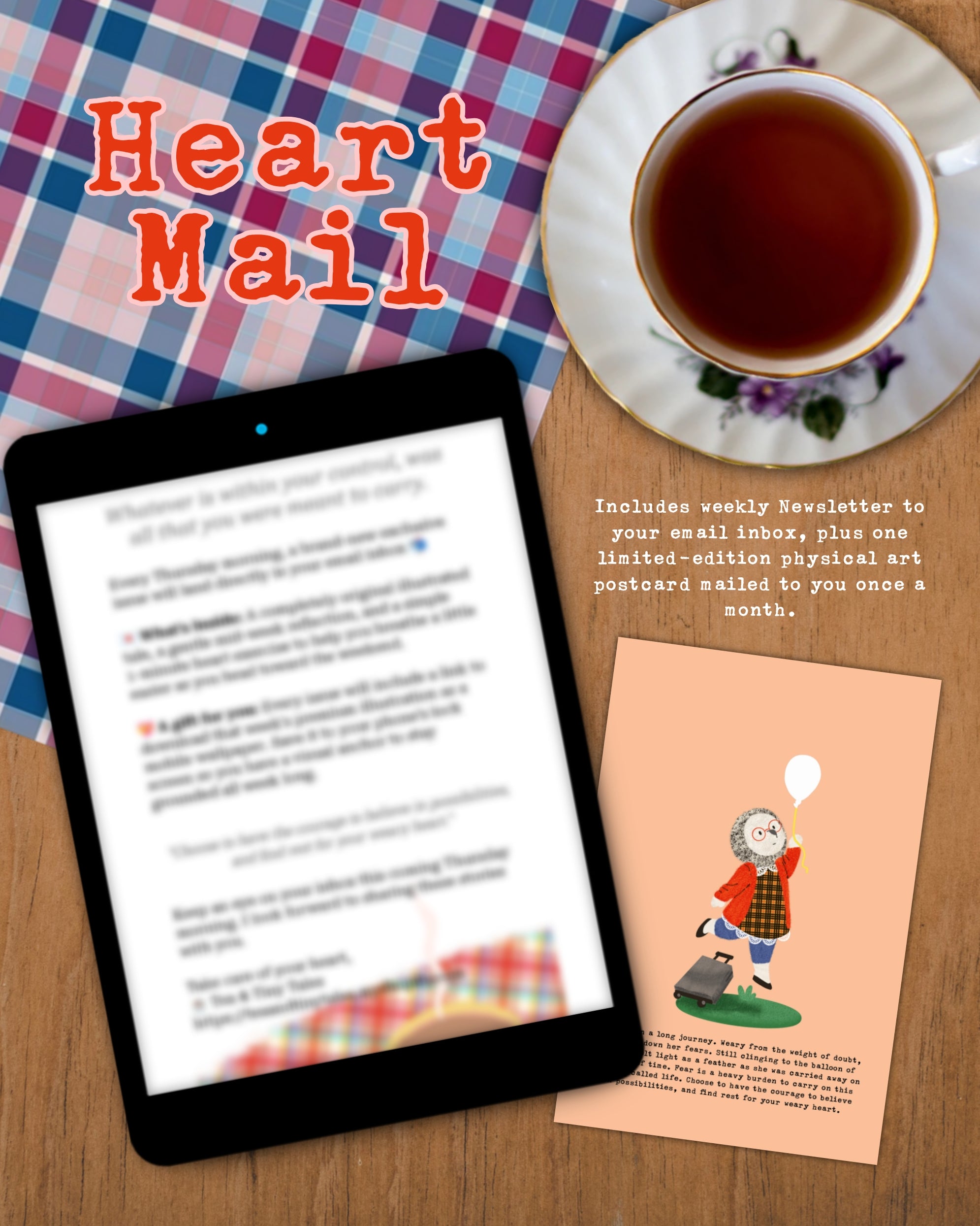 💌 Heart Mail (monthly snail mail + weekly newsletter)